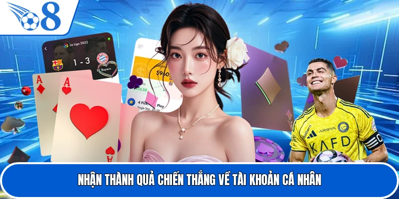 Nhận thành quả thắng tiền cược về tài khoản cá nhân